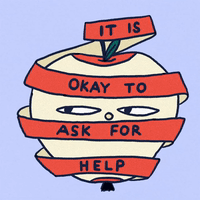 It is Okay to Ask for Help