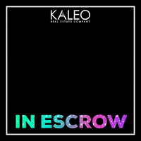 Real Estate In Escrow GIF by KALEO Real Estate Company