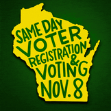 Same-Day Voter Registration and Voting in Wisconsin, Nov. 8