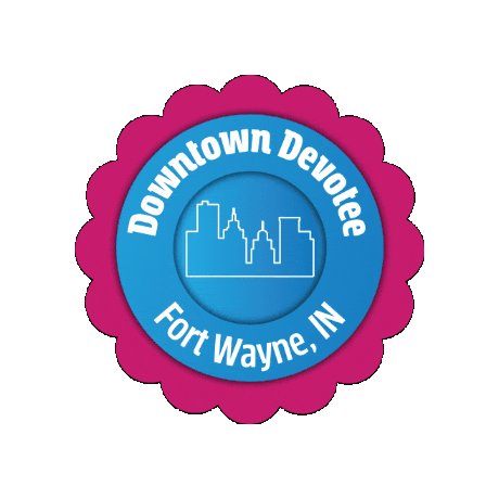 Downtown Fort Wayne Badge Sticker by Visit Fort Wayne