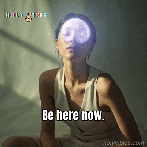 Be Here Now Meditation GIF by Holy Vibles