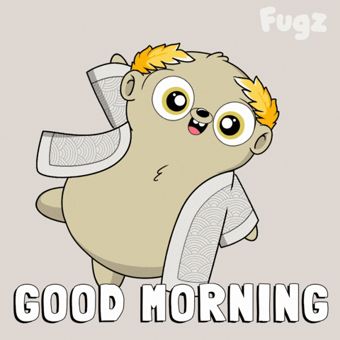 Good Morning GIF by Fugz Official