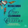 Rejecting hate and celebrating our culture Spanish text