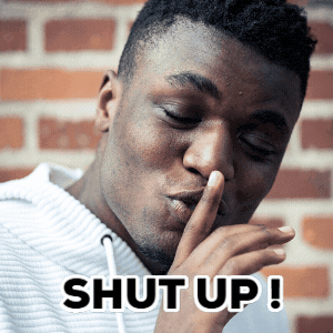 Shutup GIF