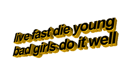 Live Fast Bad Girls Sticker by AnimatedText