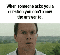 When Someone Asks You A Question Gifs Get The Best Gif On Giphy