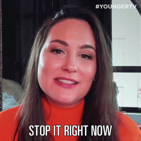 Stop It Right Now GIF by YoungerTV
