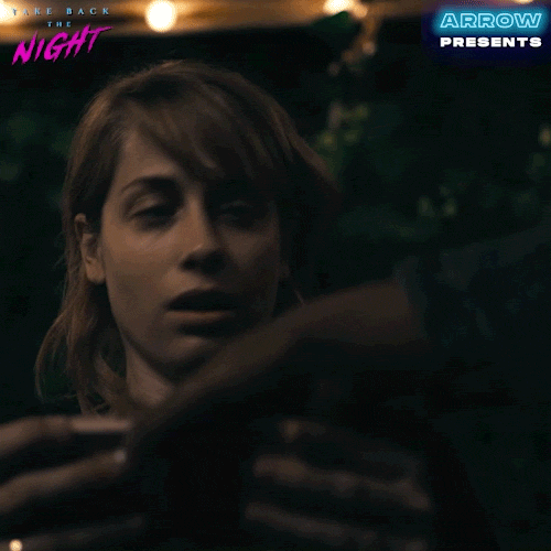 Take Back The Night Wtf GIF by Arrow Video