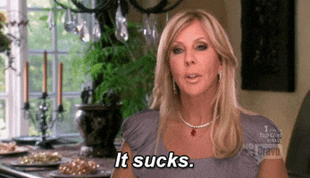 Sucks Real Housewives GIF