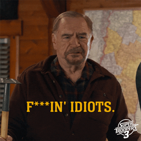 Super Troopers Idiot GIF by Searchlight Pictures