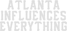 Atlanta Influences Everything Sticker