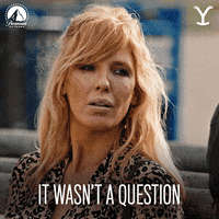 I Wasnt Asking Kelly Reilly GIF by Yellowstone