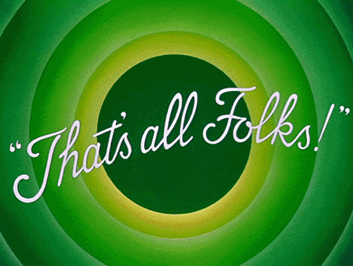 Image result for that's all folks gif