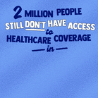 2 million people still don't have access to healthcare coverage in Alabama, Florida, Georgia, Kansas, Missouri, South Carolina, Tennessee, Texas, Wisconsin, Wyoming