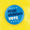 Stop ableism - vote
