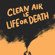 Clean air is life or death