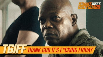 Ad gif. Samuel L Jackson as Darius in the Hitman's Bodyguard looks at someone with serious, narrowed eyes. Text, "TGIFF. Thank God it's F-word Friday."