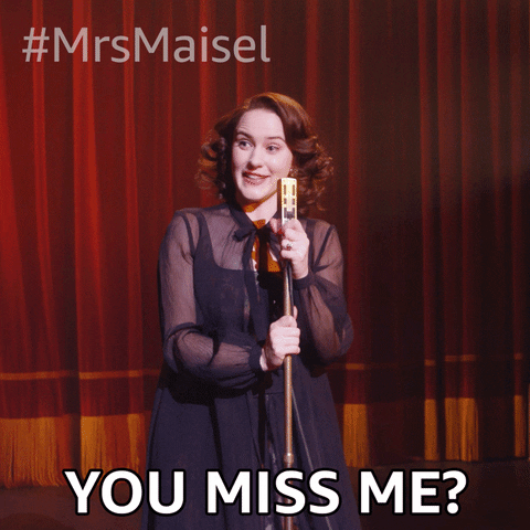 You Miss Me Season 4 GIF by The Marvelous Mrs. Maisel