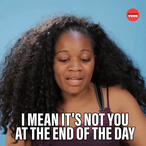 Its Not You Picture GIF by BuzzFeed