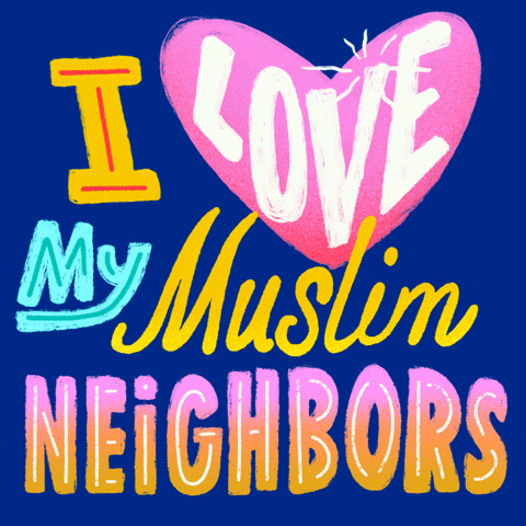 Text gif. Colorful letters on a blue background with a big pink heart read "I love my Muslim neighbors."