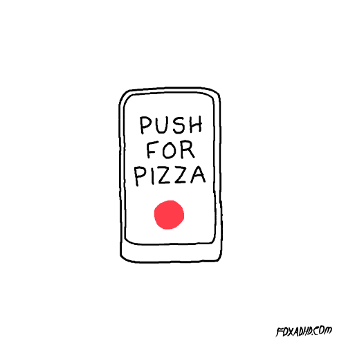 Illustrated gif. A person presses a button that says, "Push for pizza," and a pizza car starts jetting away. A person's face then appears and their mouth is full of pizza.