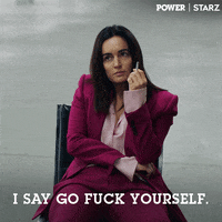 Go Fuck Yourself GIF by Power