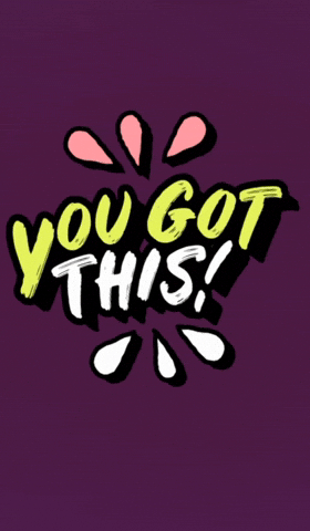 Text gif. "You got this!" with a splash effect.
