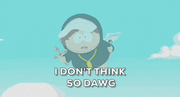 I Dont Think So No Way GIF by South Park