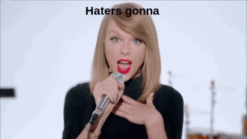 Taylor Swift Haters Gonna Hate GIF - Find & Share on GIPHY