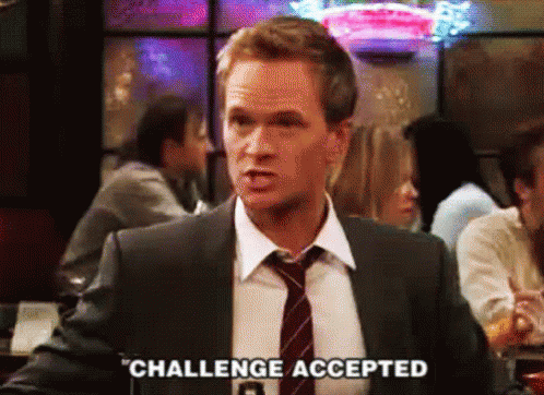GIF of a person saying, "Challenge accepted."