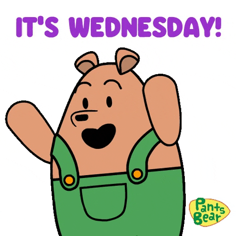 Cartoon gif. Pants Bear swaying and waving arms back and forth. Text, "It's Wednesday!"