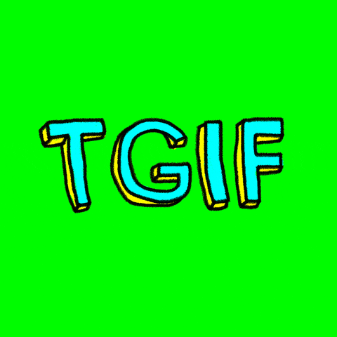 Text gif. Different styles of hand drawn fonts flash on screen that spell out TGIF.