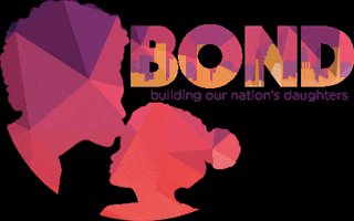 Bond GIF by BOND: Building Our Nation's Daughters
