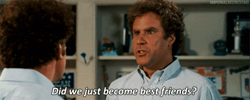 Image result for did we just become best friends gif