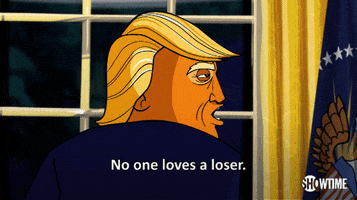 season 1 no one loves a loser GIF by Our Cartoon President