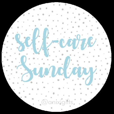 anixigifts self care selfcare self care sunday anixi GIF