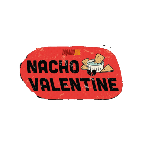 Nachovalentine Sticker by TaqadoMexicanKitchen