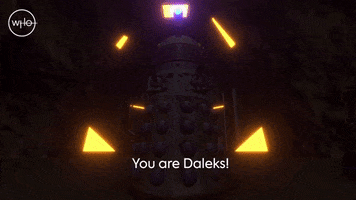 Dalek You Are GIF by Doctor Who