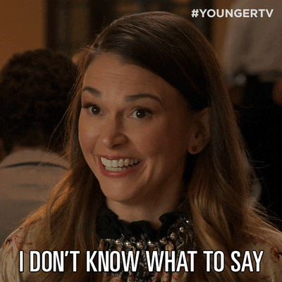 I Dont Know What To Say Sutton Foster GIF by YoungerTV