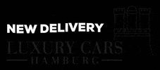 Newdelivery GIF by Luxury Cars Hamburg