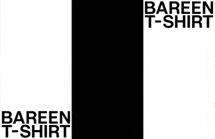 Text gif. Set of three rectangles, middle black and let and right white. Black text reading “Bareen T-Shirt” is in the bottom left and top right corners then cut to the center of the image in white. The gif then repeats with inverted colors and text positioning.