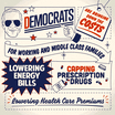 Democrats are bringing down the costs for working- and middle-class families
capping prescription drugs
lowering health care premiums
lowering energy bills