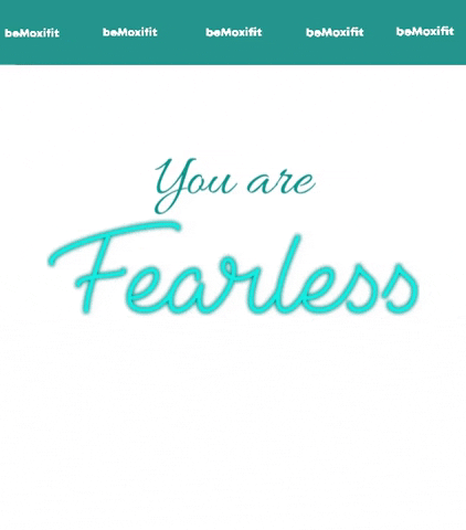 Befearless GIF by Moxifit Body Fuel