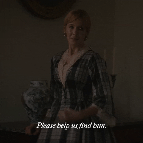Movie gif. Kelly Reilly as Isabelle in The Cursed pleads as she looks over her shoulder. Text, "Please help us find him."