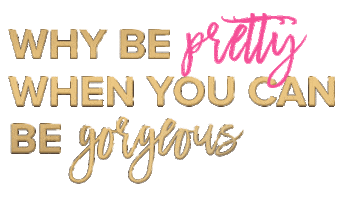 Why Be Pretty When You Can Be Gorgeous Sticker by Too Faced