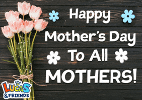 Mothers Day Flowers GIF by Lucas and Friends by RV AppStudios