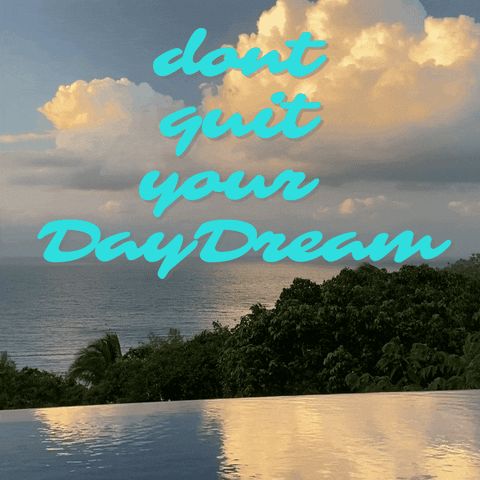 Follow Your Dreams Day Dreaming GIF