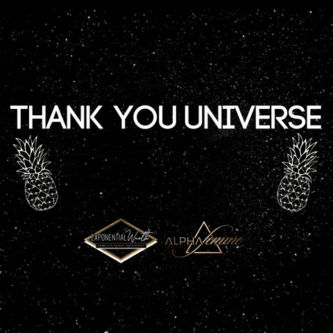 Exponentialwealth Thank You Universe GIF by Alpha Femme