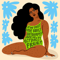 If we don't have bodily autonomy, are we really free? Spanish text