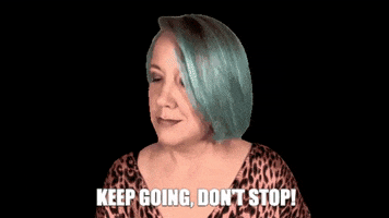Keep Going Do It GIF by maddyshine